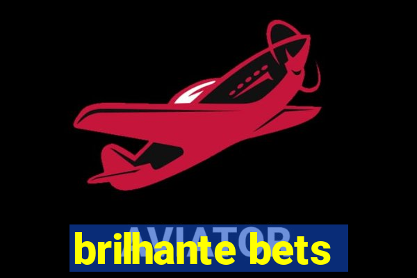 brilhante bets